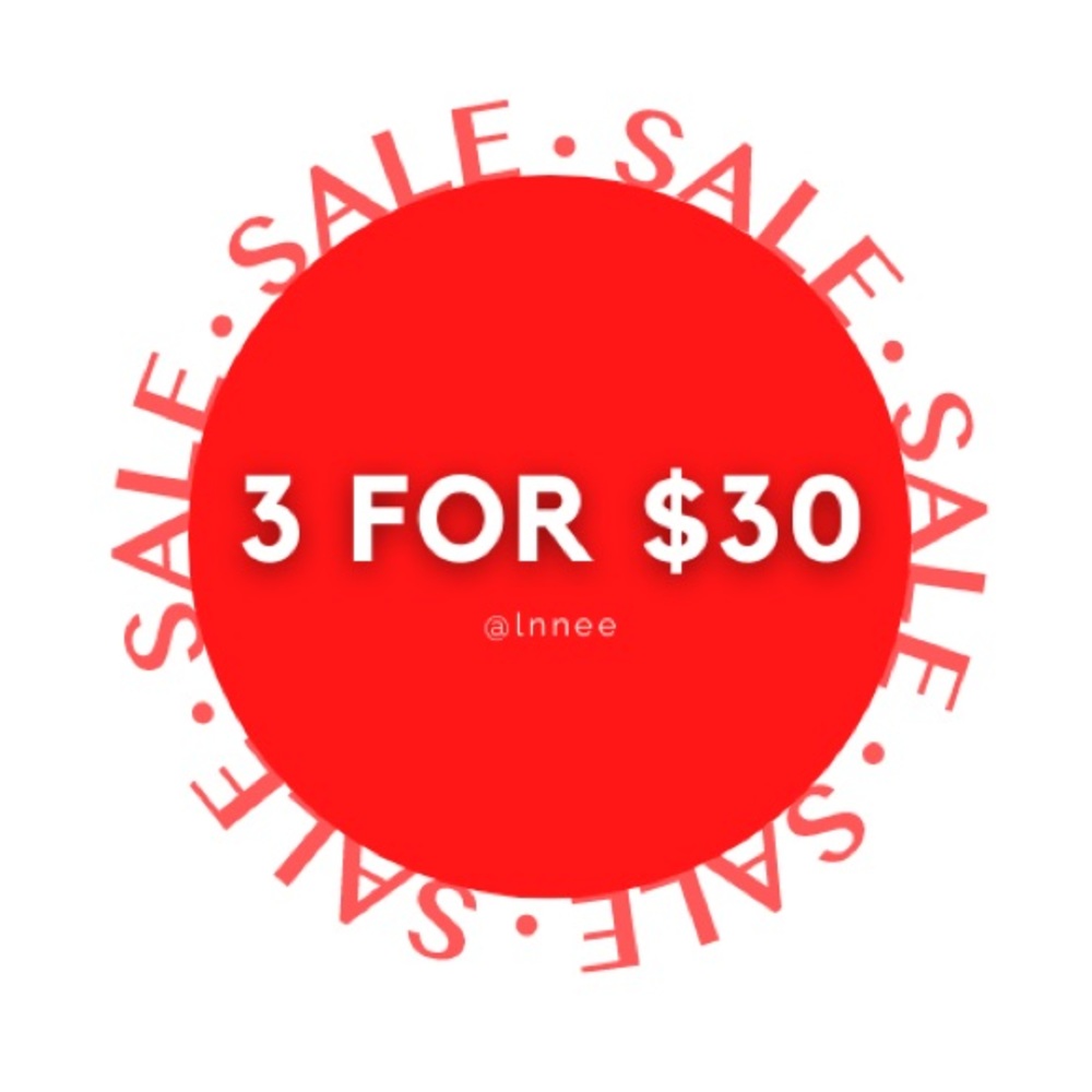3 for $30 SALE!! BUNDLE AND SAVE!